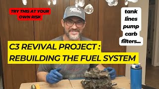 C3 Corvette Restoration part3 Fuel System Overhaul fumes got to me [upl. by Anillek]