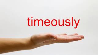 How to Pronounce timeously  American English [upl. by Farlay]