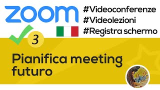 Zoom 3✅ Come pianificare una videoconferenza per una data e unora stabilite [upl. by Eidurt]