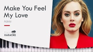 Adele  Make You Feel My Love Karaoke Piano Original Key [upl. by Gibson]