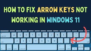 How to Fix Arrow Keys Not Working in Windows 11 [upl. by Gula37]