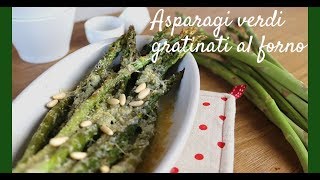 Asparagi gratinati al forno  light facili e veloci [upl. by Olegnaed]