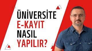 ÜNİVERSİTE E KAYIT NASIL YAPILIR [upl. by Casavant]