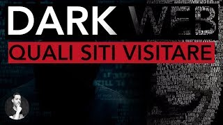 Quali SITI VISITARE nel DARK WEB  DEEP WEB [upl. by Nerra]