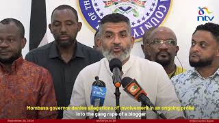 Mombasa governor denies allegations of involvement in an ongoing probe into gang rape of a blogger [upl. by Daria]