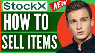 How To Sell On Stockx Step by Step  Stockx Tutorial For Beginners 2024 [upl. by Bores]