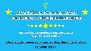 Ressonância harmônica para uma mente milionária e liberdade financeira [upl. by Matusow979]