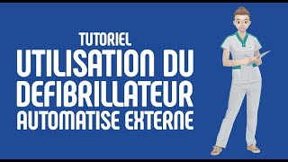 Le Défibrillateur Automatisé Externe  Tutoriel [upl. by Dedra]