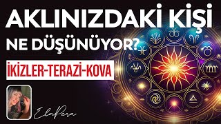 AKLINDAKİ KİŞİ NE DÜŞÜNÜYOR  İKİZLER  TERAZİ  KOVA BURÇLARI [upl. by Eelarual]