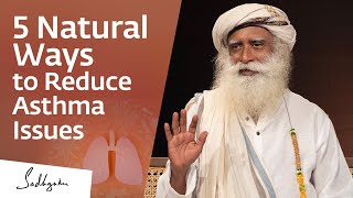 5 Natural Ways to Reduce Asthma Issues  Sadhguru [upl. by Ahsenik589]