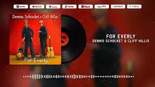 New Cliff Hillis amp Dennis Schocket song quotFor Everlyquot out 62124 [upl. by Kathrine]