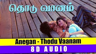 Thodu Vaanam  Anegan  8D Audio  Use Headphone  Harris Jayaraj [upl. by Darrick]