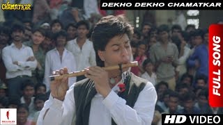 Dekho Dekho Chamatkar  Full Song  Chamatkar  Shah Rukh Khan Urmila Matondkar [upl. by Mechling]