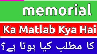 Memorial Meaning In Urdu  Memorial Meaning  Memorial Ka Matlab Kya Hota Hai  Memorial Ka [upl. by Halik]