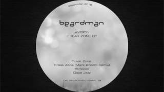 Avision  Freak Zone Original Mix BEARD MAN [upl. by Reniar]