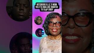 Notorious BIGs Mom Voletta Wallace Wanted To Lay Hands On Diddy [upl. by Anilehcim]