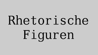 Rhetorische Figuren von A bis L  ein Überblick  Deutsch  Textsorten und Aufsatz [upl. by Whorton167]