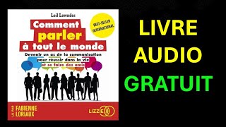 Livre Audio Gratuit  Comment parler à tout le monde [upl. by Brownley]