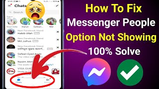 How to Fix People Option Not Showing on Messenger 2024  Messenger People Option Missing Problem [upl. by Benjy]