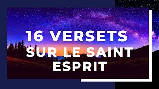 16 VERSETS SUR LE SAINT ESPRIT  Canal dEncouragement by Prisca [upl. by Eylloh]