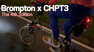 Brompton x CHPT3 The 4th Edition [upl. by Holloway]