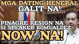 SPEAKER MARTIN ROMUALDEZ PINAGRE RESIGN NA NG MGA DATING HENERAL NG AFP AT PNP NOW NA [upl. by Buskus]