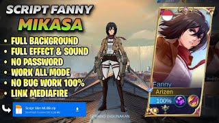 Script Skin Fanny Attack On Titan Mikasa No Password Full Effect amp Voice  Mobile Legends [upl. by Neliak788]