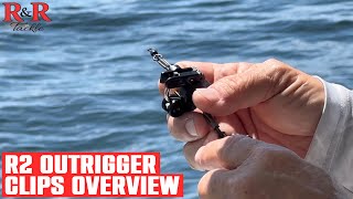 R2 OutriggerDownrigger Clips Overview  RampR Tackle [upl. by Prudence822]