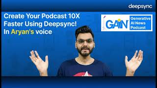 Create Your Podcast 10X Faster Using Deepsync AI Voice Cloning Technology [upl. by Leitao]