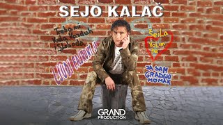 Sejo Kalac  Gradski momak  Audio 2003 [upl. by Holtorf]