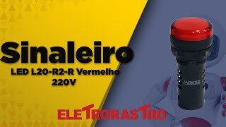 Sinaleiro Led L20R2R Vermelho 220V Metaltex  Eletrorastro [upl. by Nibbs]