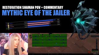 Mythic Eye of the Jailer Restoration Shaman POV w commentary 91 Sanctum of Domination [upl. by Jollanta]