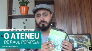 O ATENEU  Raul Pompéia  Naturalismo [upl. by Gertrud185]