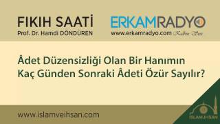 Âdet Düzensizliği Olan Bir Hanımın Kaç Günden Sonraki Âdeti Özür Sayılır  Hamdi Döndüren [upl. by Eutnoj]