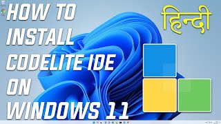 How To Install CodeLite IDE On on Windows 11 For C C Programming 1 HINDI [upl. by Yruok157]