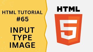 HTML Tutorial 65  Input Type Image in HTML Form [upl. by Yoc280]