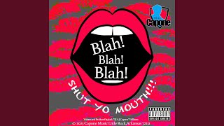 Shut Yo Mouth [upl. by Moitoso]