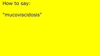 How to pronounce mucoviscidosis [upl. by Nahtaj]