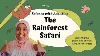 Learning about the Rainforest Safari  Science with Ashadiee [upl. by Angele]