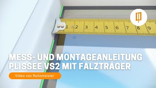 Mess und Montageanleitung Cosiflor Plissee VS2 mit Falzträger ohne Bohren  Video von Rollomeister [upl. by Hayikaz]