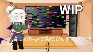 Dsmp react to my videosWIP  desc [upl. by Llibyc]