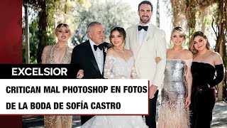 Internautas detectan pésimo Photoshop en foto de boda de Sofía Castro [upl. by Prady796]