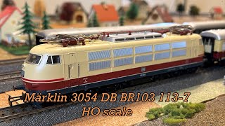 Märklin 3054 BR103 HO Scale [upl. by Airetahs331]