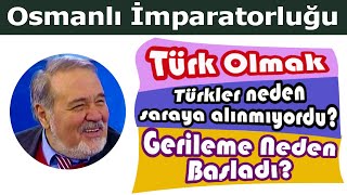 Osmanlı İmparatorluğunda Türk Olmak  İlber Ortaylı Anlatıyor  OSMANLIDA GERİLEME NASIL BAŞLADI [upl. by Sevy]