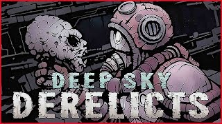 Deep Sky Derelicts РЕЛИЗ ➤Прохождение 1➤ХОЧУ БЫТЬ ГРАЖДАНИНОМ [upl. by Langer]