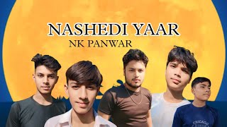 Nashedi yaar nk panwar new Funny Comedy Video [upl. by Niltiak]