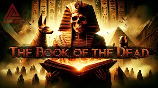 Unveiling the Mysteries of the Egyptian Afterlife  The Book of the Dead [upl. by Anaytat196]