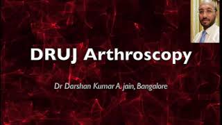 DRUJ arthroscopy Wrist arthroscopy [upl. by Boyce254]