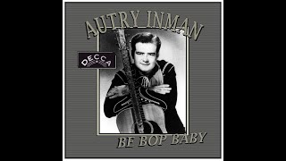 Autry Inman  Be Bop Baby 1956 [upl. by Nnylak492]