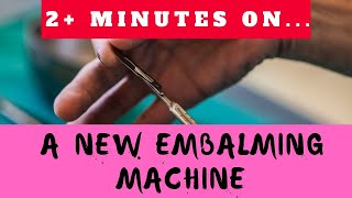 Show Us a New Embalming Machine Just Give Me 2 Minutes [upl. by Zilber]